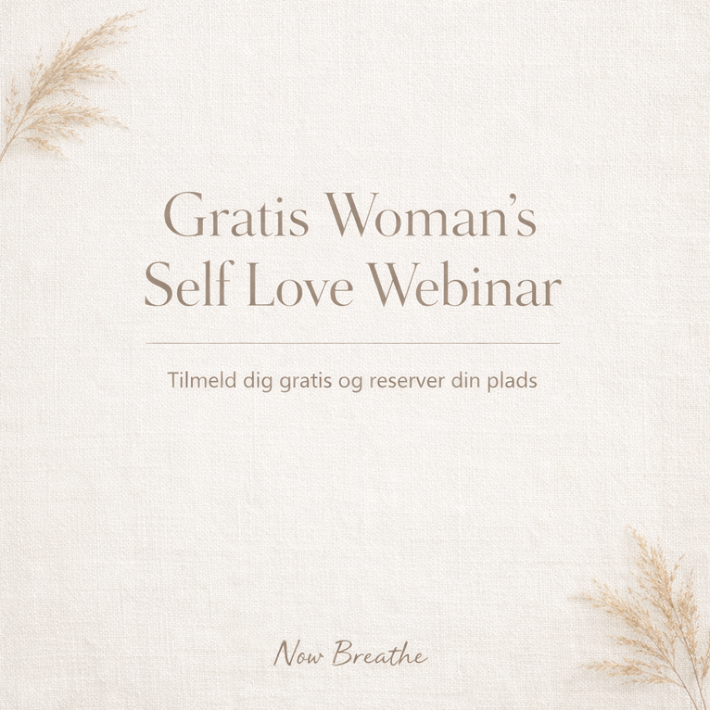 Gratis Self Love webinar for kvinder | Now Breathe X Isabella Lehman